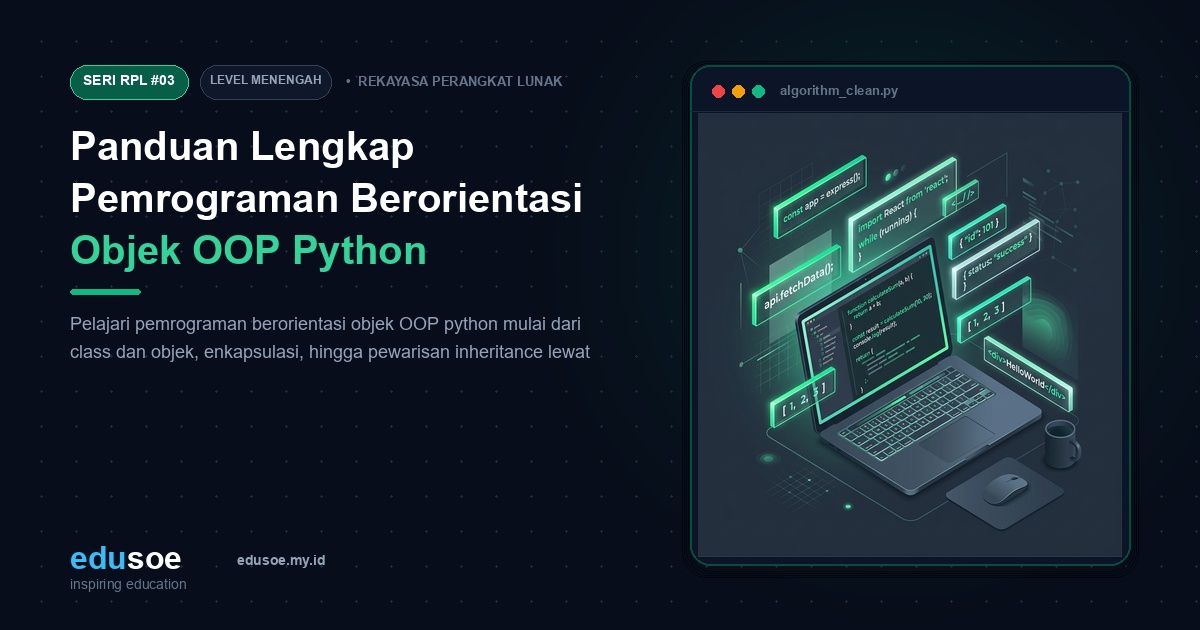 Panduan Lengkap Pemrograman Berorientasi Objek OOP Python [Seri RPL #3]