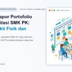 Panduan Rapor Portofolio PjBL Akreditasi SMK PK: Validasi Bukti Fisik dan Rekam Kesiapan Kerja Siswa [Seri PJBL #6]